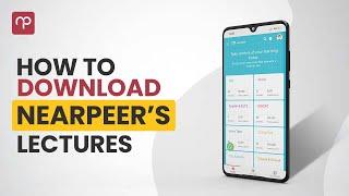 How to Download Lectures on the Nearpeer App