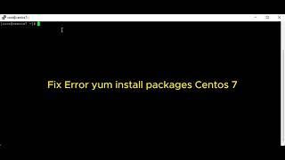 Fix Error yum install packages Centos 7