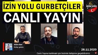 28.11.2020 iZiN YOLU Gurbetçiler Buraya Facebook Sayfa Canlı Yayın sıla yolu