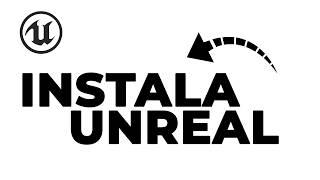 Cómo instalar UNREAL ENGINE en cualquiera de sus VERSIONES