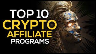 Top 10 Crypto Affiliate Programs