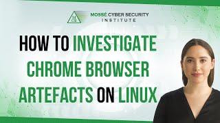 How to investigate Chrome browser artefacts on Linux