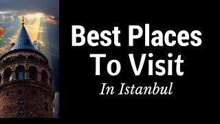 Best Places To visit in Istanbul