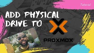 Add Physical Drive to Proxmox