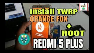 Install TWRP OrangeFox + Root Xiaomi Redmi 5 plus/Vince