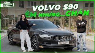 Chủ xe GenZ mua nhanh bán vội Volvo S90 LWB vì...CHÁN: thương gia hay nhạt nhẽo? | Xế Cưng x Khale