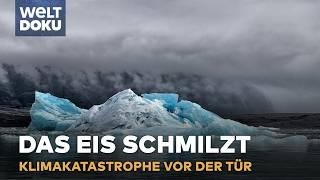 GLETSCHERSCHMELZE & Permafrost-Kollaps: Die nahende globale Katastrophe! Macht der Natur S1E04 Doku