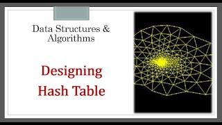 Designing a Hash Table | Hash Function | Collision Resolution | Knowledge Center