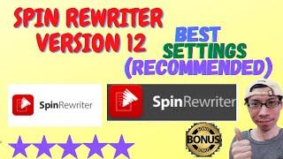 Spin Rewriter 12 Review And Bonuses  Best Settings