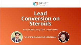 Lead Conversion on Steroids   How The Ben Kinney Team Converts Leads