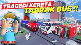 TRAGEDI ROMBONGAN BUS TELOLET DITABRAK KERETA API SAMPE ANJLOK !! ROLEPLAY BUS INDONESIA - Roblox