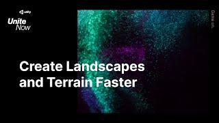 Create landscapes and terrain faster | Unite Now 2020