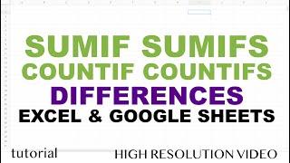 Difference - SUMIF SUMIFS, COUNTIF COUNTIFS - Excel & Google Sheets
