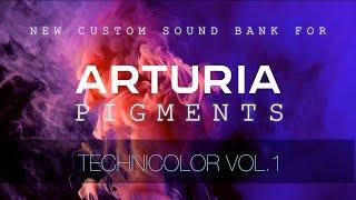 @ArturiaOfficial  PIGMENTS PATCHES  - Technicolor Vol.1 - Sound Bank (Part 2)