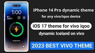 iPhone 14 Pro dynamic theme for vivo | ios 17 theme for vivo | dynamic Iceland on any vivo iqoo