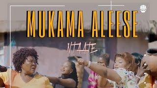 MUKAMA ALEESE - NTAATE