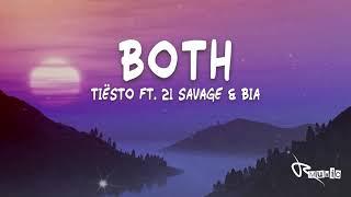 Tiësto ft  21 Savage & BIA - BOTH (Lyrics)