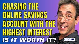 Is It Worth Chasing the Online Savings Account With the Highest Interest Rate Each Month?