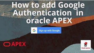 How to add google authentication in oracle apex Apps | Oracle Apex Social Google Authentication