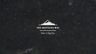 The Montana Way - Part 1: Big Sky - Visit Montana