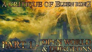 A Critique of Elden Ring - Part 1: Open World & Dungeons