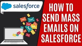 How to Send Mass Emails on Salesforce [Quick Guide]