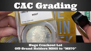 CAC Grading (CACG) Open Box - Huge Crackout Session - Off-Brand Holders MS65 to "MS70" Morgans