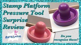 Stamp Platform Pressure Tool Surprise Review