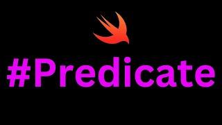 Swift Predicate Macro Explained (Xcode 15)