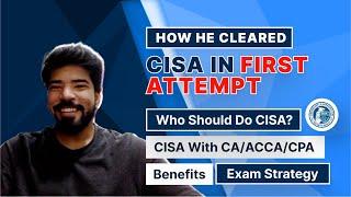 Know Everything About CISA! Exam Hacks, Career Boosts, and More!