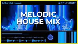 MELODIC HOUSE ONLY VINYL MIX | Critical Mind - Impacts | Explouder