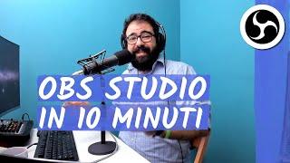 OBS Studio in 10 minuti