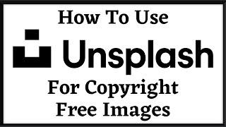 How to Use Unsplash For Copyright Free Images