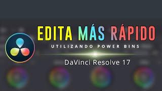 Cómo EDITAR MÁS RÁPIDO ⌛️ utilizando POWER BINS | DAVINCI RESOLVE 17