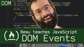 DOM Events - Beau teaches JavaScript