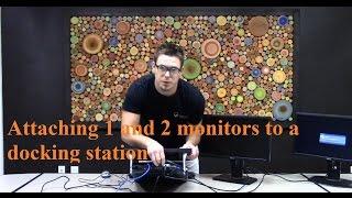 Attaching 1 and 2 monitors to a docking station