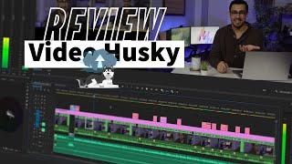 Review: Video Husky | Unlimited Video Editing Services