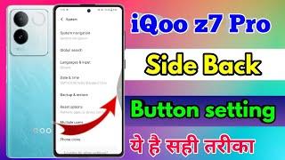 iqoo z7 pro side back, iqoo z7 pro side back setting, iqoo z7 pro back button settings