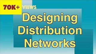 Designing Distribution Networks