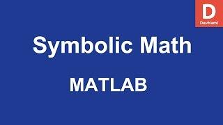 MATLAB Symbolic Math Functions