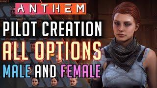 Anthem | Pilot Creation! All Options Male & Female #Anthem