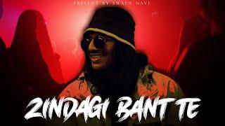 ZINDAGI BANT TE| SACHIN SINGH | RAP SONG 2022