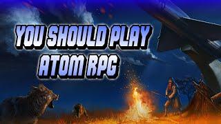Atom RPG is ABSOLUTELY worth your time | Review
