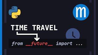 What are Python __future__ imports?