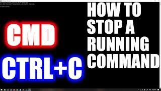 HOW TO TERMINATE A RUNNING COMMAND IN CMD