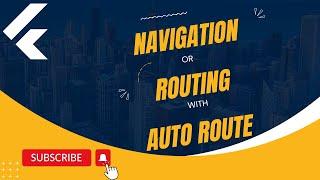 Navigation/Routing with Auto Route in Flutter For Beginners