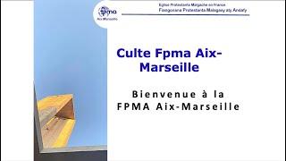 Culte Fpma Aix-Marseille 21/07/2024