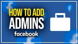 How To Add Admins To Your Facebook Page (2024)