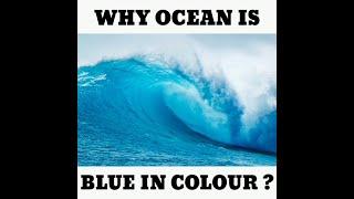 Why Oceans or Sea Blue in colour | in English