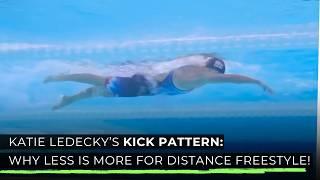 Katie Ledecky’s Kick Pattern: Why Less is More for Distance Freestyle!